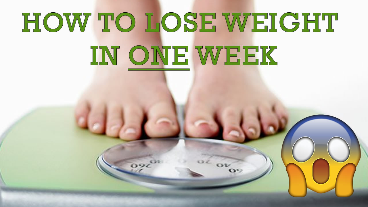 How To Lose Weight In ONE Week | Easy Weight Loss - Proven ...